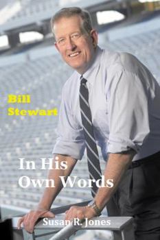 Bill Stewart: In His Own Words