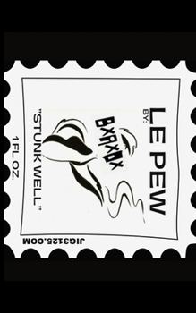 Paperback Le PEW "Stunk Well": For Those of Us Who Shit Stink. Book