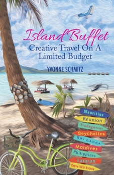 Paperback Island Buffet: Creative Travel On A Limited Budget Book