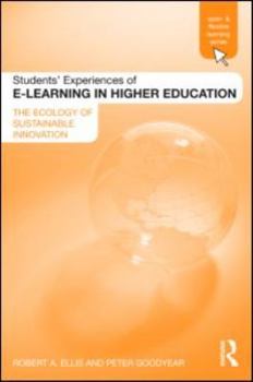 Paperback Students' Experiences of e-Learning in Higher Education: The Ecology of Sustainable Innovation Book