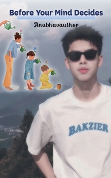 Before Your Mind Decides