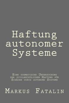 Paperback Haftung autonomer Systeme [German] Book