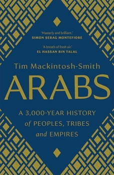 Paperback Arabs: A 3,000-Year History of Peoples, Tribes and Empires Book