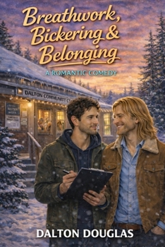 Breathwork, Bickering & Belonging: A Romantic Comedy (A Matchmaker Moms Romance)