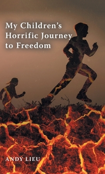 Hardcover My Children's Horrific Journey to Freedom Book