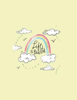 Life is beautiful: Life is beautiful on yellow cover and Dot Graph Line Sketch pages, Extra large (8.5 x 11) inches, 110 pages, White paper, Sketch, ... Paint