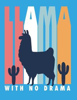 Paperback Llama with no drama: Llama with no drama on blue cover and Dot Graph Line Sketch pages, Extra large (8.5 x 11) inches, 110 pages, White pap Book