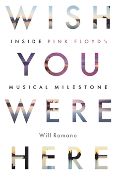 Paperback Wish You Were Here: Inside Pink Floyd's Musical Milestone Book