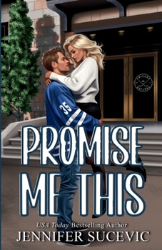 Promise Me This (Illustrated Cover): A Single Dad, Off-Limits Nanny Hockey Romance (Chicago Railers Hockey)