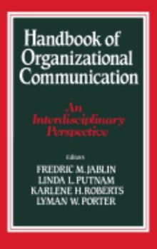 Handbook of Organizational Communication: An Interdisciplinary Perspective