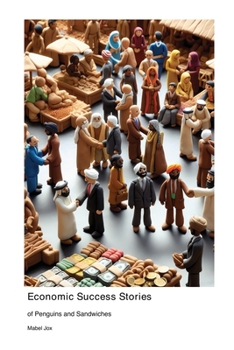 Paperback Economic Success Stories: of Penguins and Sandwiches Book