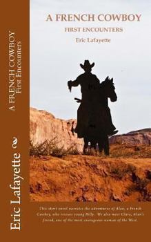 Paperback A French Cowboy: First encounters Book