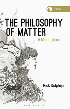 Paperback The Philosophy of Matter: A Meditation Book