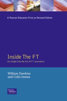 Paperback Inside the FT: An Insight Into the Art of FT Journalism Book