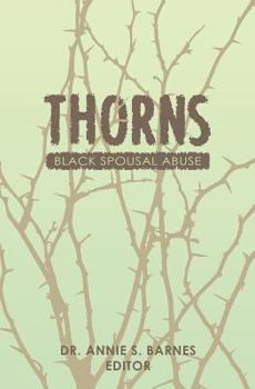 Paperback Thorns: Black Spousal Abuse Book
