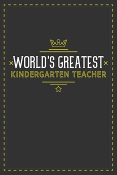 World's Greatest Kindergarten Teacher: Lined notebook - best gift for Kindergarten Teacher