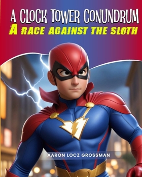 A Clock Tower Conundrum: A Race Against The Sloth