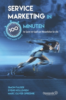 Paperback Service Marketing in 100 Minuten: Im Sprint mit Spaß zum Wesentlichen für alle [German] Book