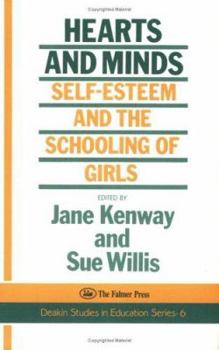 Paperback Hearts And Minds: Self-Esteem And The Schooling Of Girls Book
