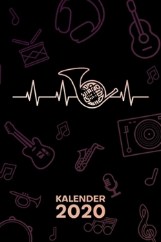 KALENDER 2020: A5 Musikinstrumente Terminplaner für Corno Spieler mit DATUM - 52 Kalenderwochen für Termine & To-Do Listen - Blashorn Spieler ... Blasinstrument (German Edition)