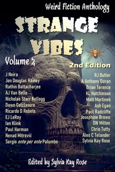 Strange Vibes Weird Fiction Anthology Vol 2 Golden Spider 2nd Edition