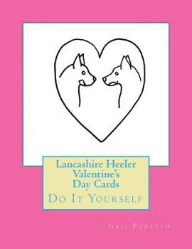 Paperback Lancashire Heeler Valentine's Day Cards: Do It Yourself Book