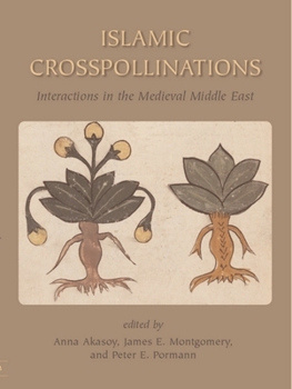 Hardcover Islamic Crosspollinations: Interactions in the Medieval Middle East Book