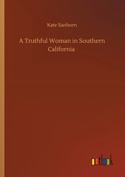 A Truthful Woman in Southern California