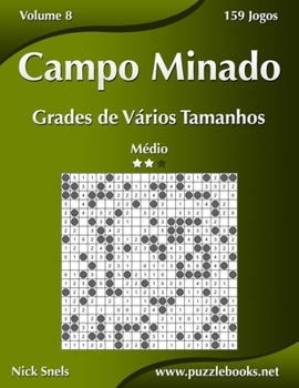 Paperback Campo Minado Grades de Vários Tamanhos - Médio - Volume 8 - 159 Jogos [Portuguese] Book