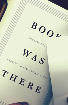 Hardcover Book Was There: Reading in Electronic Times Book