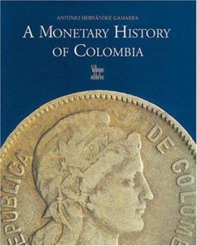 Hardcover A Monetary History of Colombia Book