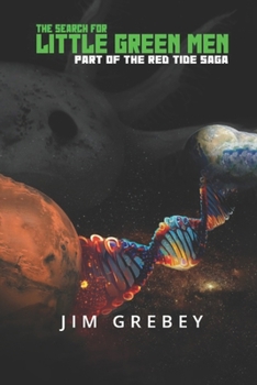 The Search for Little Green Men: Part of the Red Tide Saga