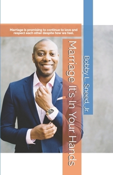 Paperback Marriage It's In Your Hands: How My First Marriage Ended In Divorce and How Yours Doesn't Have To Book