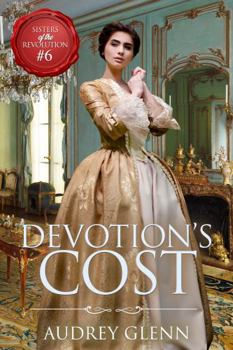 Paperback Devotion's Cost (Sisters of the Revolution) Book