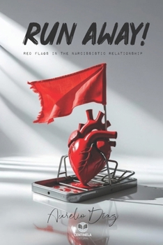 Paperback Run Away!: Red Flags in the Narcissistic Relationship Book