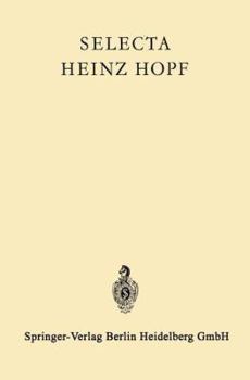 Paperback Selecta Heinz Hopf: Herausgegeben Zu Seinem 70. Geburtstag Von Der Eidgenössischen Technischen Hochschule Zürich [German] Book
