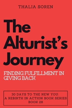 Paperback The Altruist's Journey: Finding Fulfillment in Giving Back Book