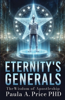 Paperback Eternity's Generals: The Wisdom of Apostleship Book