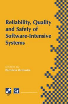 Paperback Reliability, Quality and Safety of Software-Intensive Systems: Ifip Tc5 Wg5.4 3rd International Conference on Reliability, Quality and Safety of Softw Book