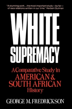 Paperback White Supremacy: A Comparative Study of American and South African History Book