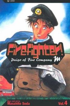 Firefighter! Daigo of Fire Company M, Volume 4 - Book #4 of the Firefighter! Daigo of Fire Company M