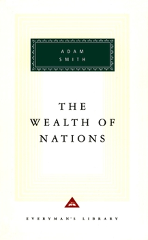 An Inquiry into the Nature and Causes of the Wealth of Nations