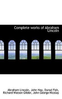 Paperback Complete Works of Abraham Lincoln Book