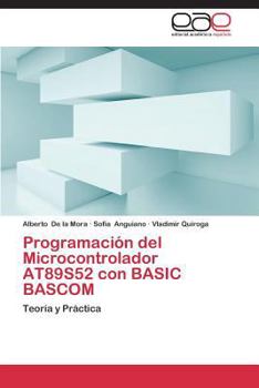 Paperback Programacion del Microcontrolador At89s52 Con Basic BASCOM [Spanish] Book