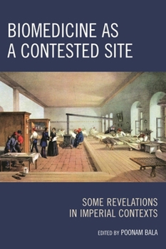 Paperback Biomedicine as a Contested Site: Some Revelations in Imperial Contexts Book