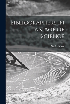 Paperback Bibliographers in an Age of Science Book