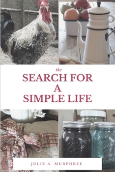 Paperback The Search for a Simple Life Book