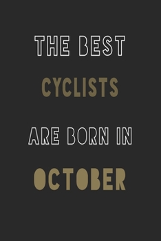 Paperback The Best cyclists are Born in October journal: 6*9 Lined Diary Notebook, Journal or Planner and Gift with 120 pages Book