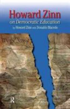 Hardcover Howard Zinn on Democratic Education Book