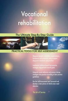 Paperback Vocational rehabilitation The Ultimate Step-By-Step Guide Book